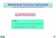 1 Materials Science Concepts MATS-535 Electronics and Photonics Materials Scope a – Atomic Structure and Atomic Number b – Bonding and Type of Solids Dr
