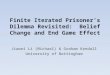 Finite Iterated Prisoner’s Dilemma Revisited: Belief Change and End Game Effect Jiawei Li (Michael) & Graham Kendall University of Nottingham