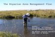 The Riparian Area Management Plan Authors: Gene Surber, MSU Extension Natural Resources Specialist Bob Ehrhart, Research Specialist, RWRP, Univ. of Montana