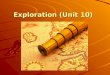 Exploration (Unit 10). I. Exploration 3 names that are all the same between the period of 1450-1650 Age of Discovery (advances in geographical knowledge