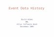 Event Data History David Adams BNL Atlas Software Week December 2001