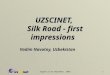 Zagreb 22-25 September, 2002 1 UZSCINET, Silk Road - first impressions Vadim Navotny, Uzbekistan