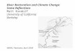 River Restoration and Climate Change: Some Reflections Matt Kondolf University of California Berkeley NBWA, Petaluma, April 2008