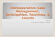 Intraoperative Case Management, Anticipation, Routines, & Counts ST230 Concorde Career College
