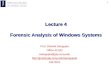 1 Lecture 4 Forensic Analysis of Windows Systems Prof. Shamik Sengupta Office 4210N ssengupta@jjay.cuny.edu  Fall