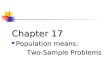 Chapter 17 Population means: Population means: Two-Sample Problems