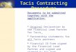 Tacis Contracting Procedure Documents to be submitted together with the application:  Original Declaration by the Financial Lead Partner for Tacis  Partnership