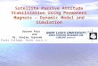 Satellite Passive Attitude Stabilization Using Permanent Magnets – Dynamic Model and Simulation Darren Pais and Dr. Sanjay Jayaram Parks College, Saint