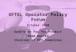 OFTEL Operator Policy Forum October 2000 Update on Pay for Product Adam Maxted Chairman of PfP Committee