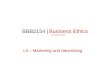 1 BBB2154 | Business Ethics Prepared by Dr Khairul Anuar L3 – Marketing and Advertising