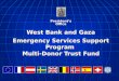 West Bank and Gaza Emergency Services Support Program Multi-Donor Trust Fund President‘s Office