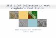 2010 LiDAR Collection in West Virginia’s Coal Fields West Virginia GIS Conference June 9, 2010