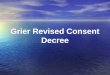 Grier Revised Consent Decree. 1979 - Daniels vs. White 1994 -TennCare 1999 - Grier Revised Consent Decree
