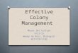 Effective Colony Management Mouse 101 Lecture 9/21/15 Wendy du Bois, Biologist NCI/CCR/LCBG