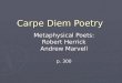 Carpe Diem Poetry Metaphysical Poets: Robert Herrick Andrew Marvell p. 300