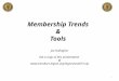 Membership Trends & Tools 1 Joe Gallagher Get a copy of this presentation @ 
