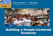 Building a People-Centered Economy. World Social Forum Belem, Amazonia, Brazil “ Another World is Possible, Another Economy is Necessary” Over 100 workshops