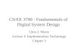 CS/EE 3700 : Fundamentals of Digital System Design Chris J. Myers Lecture 3: Implementation Technology Chapter 3