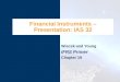 Financial Instruments – Presentation: IAS 32 Wiecek and Young IFRS Primer Chapter 19