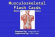 Musculoskeletal Flash Cards Neck, trunk, & Pelvis Prepared by: Feng-Yen Li Supervised by: Kim Topp