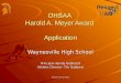 Wayne Local Schools OHSAA Harold A. Meyer Award Application Waynesville High School Principal- Randy Gebhardt Athletic Director- Tim Gabbard