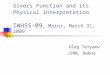 Sivers Function and its Physical Interpretation IWHSS-09, Mainz, March 31, 2009 Oleg Teryaev JINR, Dubna