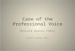 Care of the Professional Voice Malcolm Baxter FRACS ACENTP Sydney 2012