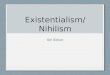 Existentialism/Nihilism Gel Gibson. Contents Existentialism Nihilism Differences Crime and Punishment 