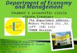 Department of Economy and Management The department address: Medova Pechera str.,53, (off. 110) Lviv 79000 Ukraine The building of financial faculty of