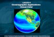 IoE 184 - The Basics of Satellite Oceanography. 6. Oceanographic Applications: Ocean color observations Lecture 6 Oceanographic Applications: Ocean Color