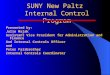 SUNY New Paltz Internal Control Program Presented by: Julie Majak Assistant Vice President for Administration and Finance And Internal Controls Officer