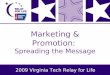 2009 Virginia Tech Relay for Life Marketing & Promotion: Spreading the Message