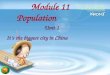 Module 11 Population Unit 1 It’s the biggest city in China