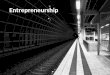 Entrepreneurship. Lecture - 1 Basics of Entrepreneurship