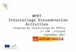 WERT Intercollege Dissemination Activities Prepared by Intercollege EU Office 3 rd SCM – Finland September 2011