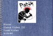 Punk Rock Dieter Elwood Fisher III Tradd Fisher 4/23/09