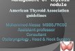 Management of thyroid nodule. ï‚‍ Introduction. ï‚‍ Guidelines recommendation. ï‚‍ Thyroid nodule work up. ï‚‍ Genetic work up ï‚‍ Medical therapy in thyroid