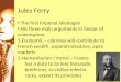 Jules Ferry The first imperial ideologist His three main arguments in favour of colonisation: 1.Economic – colonies will contribute to French wealth, expand