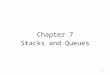 1 Chapter 7 Stacks and Queues. 2 Stack ADT Recall that ADT is abstract data type, a set of data and a set of operations that act upon the data. In a stack,