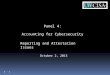S - 1 Panel 4: Accounting for Cybersecurity Reporting and Attestation Issues October 2, 2015