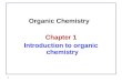 Organic Chemistry Chapter 1 Introduction to organic chemistry 1