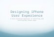 Designing iPhone User Experience A User-Centered Approach to Sketching and Prototyping iPhone Apps