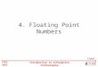 ITEC 1011 Introduction to Information Technologies 4. Floating Point Numbers Chapt. 5