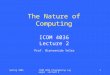 Spring 2006ICOM 4036 Programming Laguages Lecture 2 1 The Nature of Computing Prof. Bienvenido Velez ICOM 4036 Lecture 2