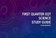 FIRST QUARTER EQT SCIENCE STUDY GUIDE BY: MISS WASHINGTON