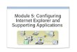Module 5: Configuring Internet Explorer and Supporting Applications