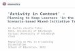 ‘Activity in Context’ – Planning to Keep Learners ‘in the Zone’ for Scenario-based Mixed-Initiative Training Ai Austin (Austin Tate) AIAI, University of
