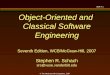 Slide 4.1 © The McGraw-Hill Companies, 2007 Object-Oriented and Classical Software Engineering Seventh Edition, WCB/McGraw-Hill, 2007 Stephen R. Schach