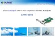 Www.planet.com.tw ENW-9800 Copyright © PLANET Technology Corporation. All rights reserved. Dual 10Gbps SFP+ PCI Express Server Adapter