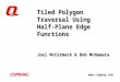 Www.compaq.com Tiled Polygon Traversal Using Half-Plane Edge Functions Joel McCormack & Bob McNamara